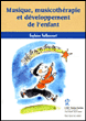 Musique, musicothérapie et développement de l'enfant