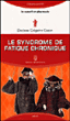 Le syndrome de fatigue chronique