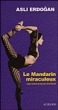 Mandarin miraculeux (le)