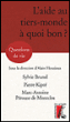 Aide au Tiers-Monde, à quoi bon ?