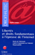 Liberté et droits fondamentaux à l'épreuve de l'internet