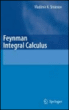 Feynman integral calculus