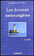 Les écorces mensongères - [nouvelles]