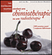 Les meilleures recettes pendant une chimiothérapie