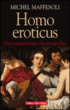Homo Eroticus. Des communions émotionnelles