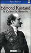 Edmond Rostand, le Cyrano de Marseille