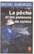 Livre : La Pêche Au Coup - Michel Duborgel (bon état)