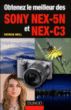 Obtenez le meilleur des Sony NEX-5N et NEX-C3
