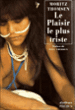 Le plaisir le plus triste