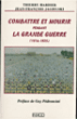 Combattre et mourir pendant la grande guerre (1914-1925)