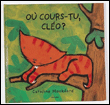 Où cours-tu Cléo ? - cartonné - Stella Blackstone, Caroline Mockford ...