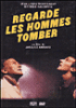 Regarde les hommes tomber