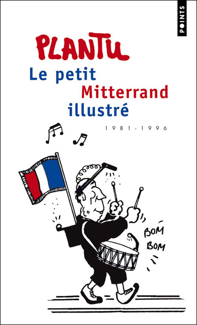 Le petit Mitterrand illustré, 1981-1996