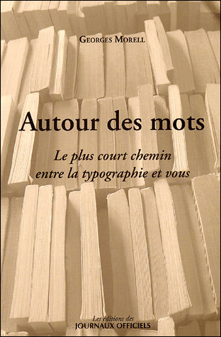 Autour Des Mots Le Plus Court Chemin Entre La Typographie Et Vous Le Plus Court Chemin Entre La Typographie Et Vous Broche Morell Geroges Achat Livre Fnac