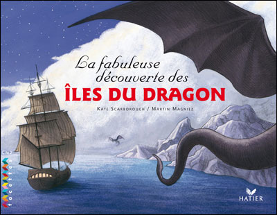Facettes Bibliothèque CM2 - La fabuleuse découverte des îles du Dragon - Album