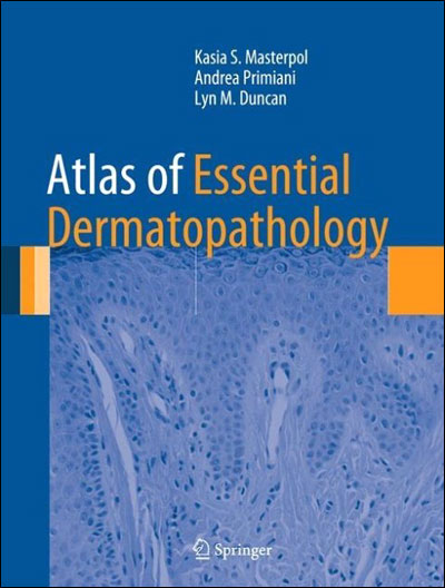 Atlas of essential dermatopathology