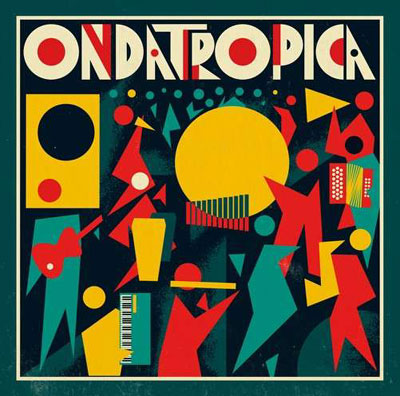Ondatropica - Edition deluxe