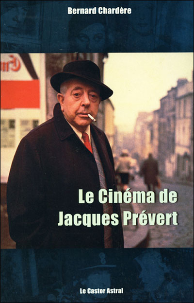 Le cinéma de Jacques Prévert - Bernard Chardère - broché