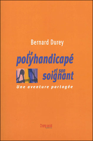 Le polyhandicapé et son soignant