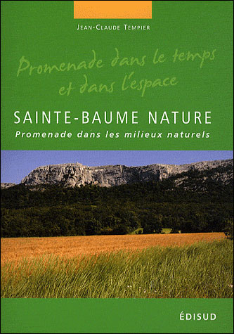 Sainte-Baume nature : promenade dans les milieux naturels