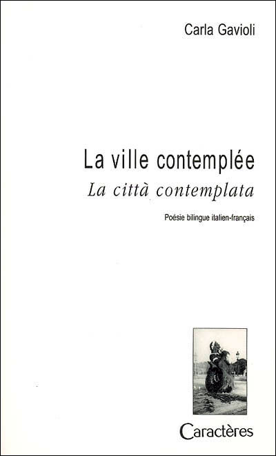 La ville contemplee la citta contemplata edition bilingue