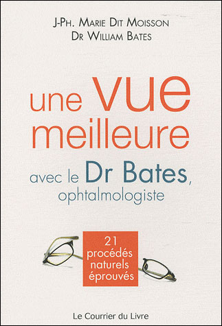 Une vue meilleure avec le Dr Bates