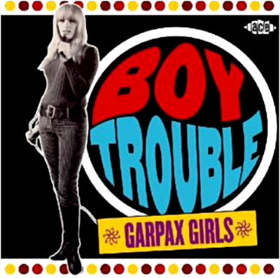 Boy trouble/garpax girls