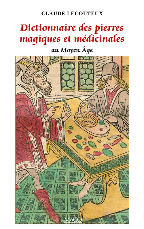 Dictionnaire des pierres magiques et médicinales au Moyen-Age