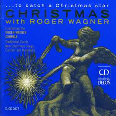To catch a Christmas star with Roger Wagner