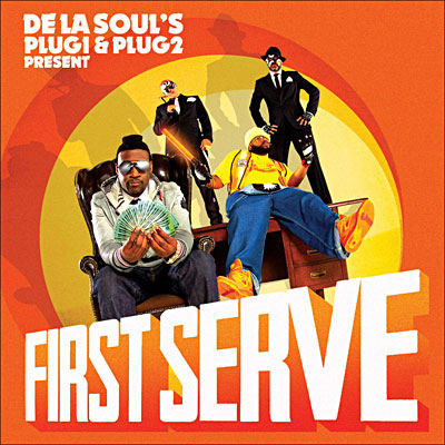 De La Soul's Plug1 & Plug2 present First serve