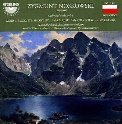 Noskowski Orchestral Works Vol.1