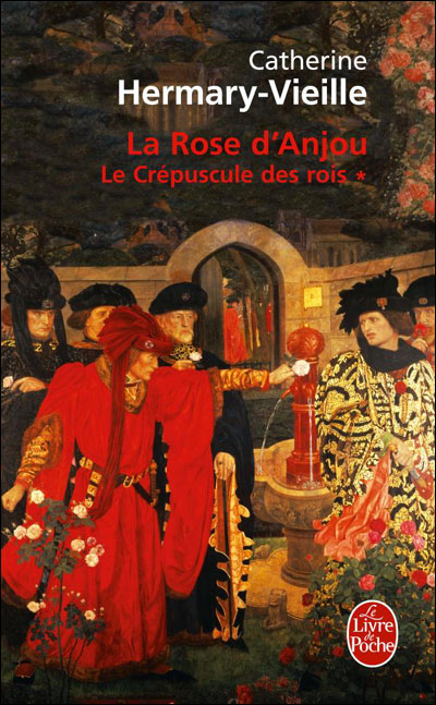 La rose d'Anjou (Le Crépuscule des rois, Tome 1)
