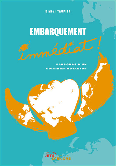 Embarquement immédiat parcours d'un cuisinier voyageur !