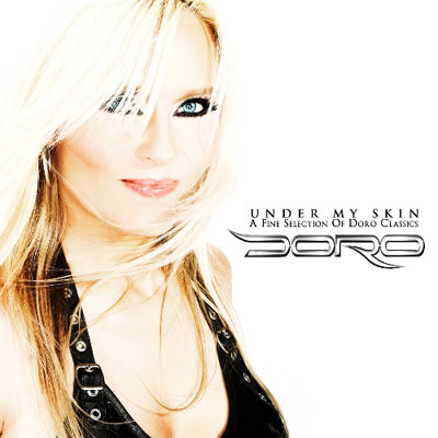 Under My Skin / A Fine Selection Of Doro Classics