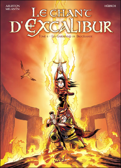Le chant d'Excalibur T06 Les gardiennes de ...