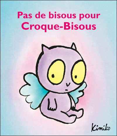 Pas de bisous pour Croque-Bisous