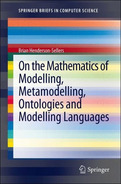 On the mathematics of modelling, metamodelling, ontologies a