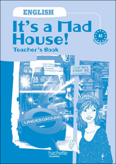 It's a mad house ! - livre du professeur