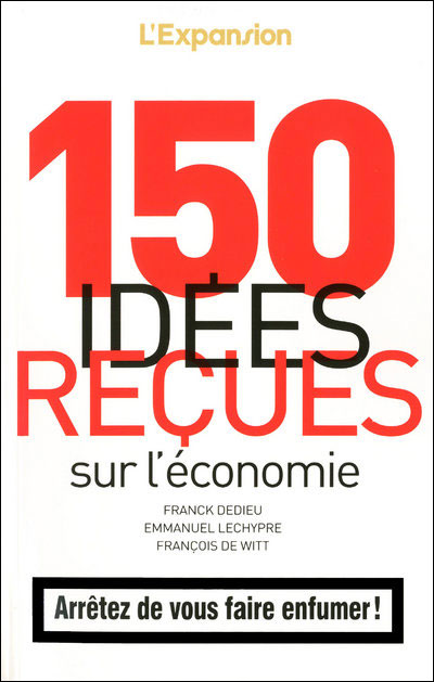 150 idées reçues sur l'économie