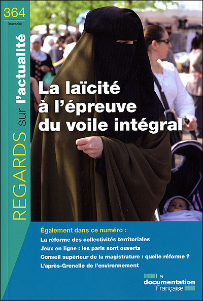 La laicite a l'epreuve du voile integral n°364 octobre 2010