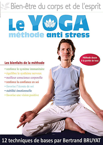 Le Yoga : Méthode anti-stress