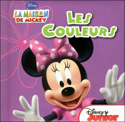 Mickey Les Couleurs La Maison De Mickey Collectif Cartonne Achat Livre Fnac