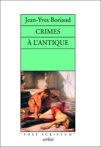 Crimes à l'Antique - Jean-Yves Boriaud - broché