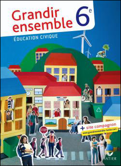 Grandir ensemble, éducation civique 6ème