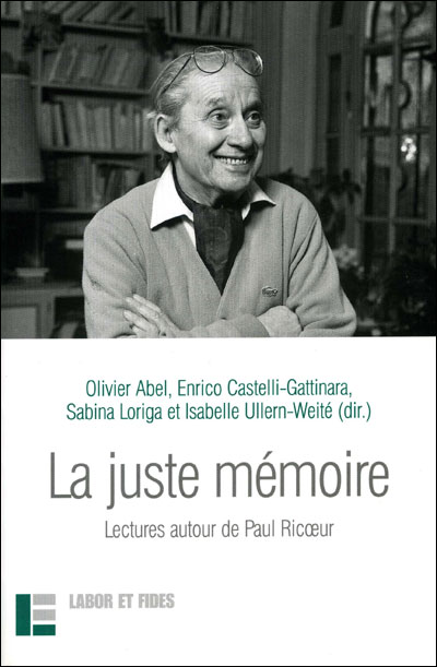 La juste mémoire autour de Paul Ricoeur