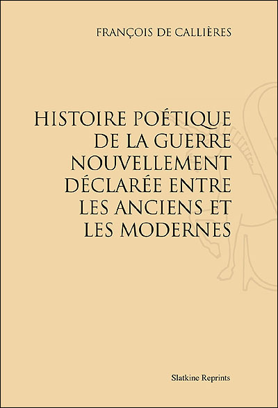 Histoire poétique de la guerre nouvellement déclarée entre les Anciens et les Modernes