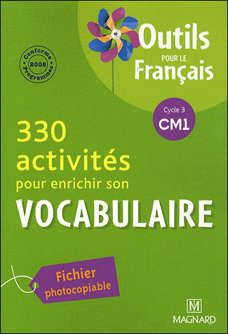 330 activites pour enrichir son vocabulaire cm1 outils pour le francais