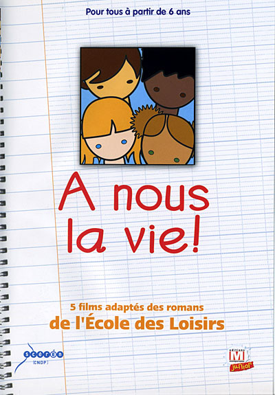 A nous la vie