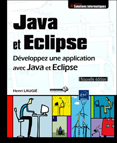 Java et Eclipse : développez une application avec Java et Eclipse ...