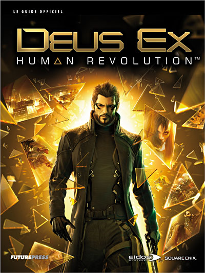 Deus Ex : Human Revolution Guide officiel